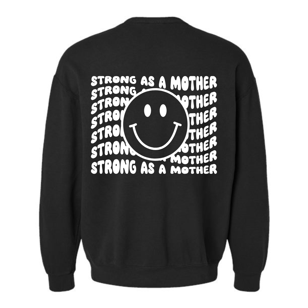 Strong As A Mother Crewneck - SMILEY BLACK
