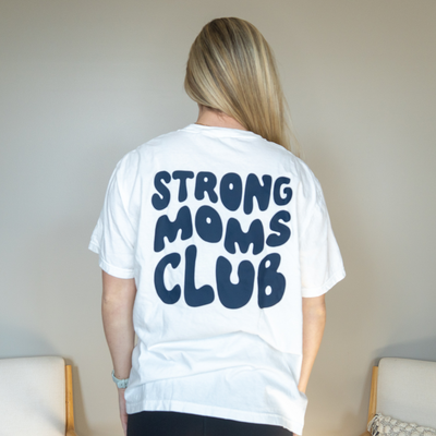 Strong Moms Club T Shirt