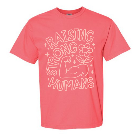 Raising Strong Humans T Shirt - WATERMELON